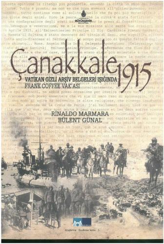 Çanakkale 1915 / Vatikan Gizli Arşiv Belgeleri Işığında Frank Coffee Vak'ası