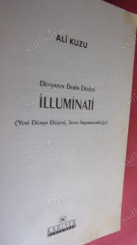 DÜNYANIN DERİN DEVLETİ İLLUMİNATİ - Yeni Dünya Düzeni, Tanrı İmparatorluğu