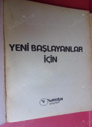 YENİ BAŞLAYANLAR İÇİN ( YAZAN ÇİZEN MARKS RIUS ) ** İLK BASIM **