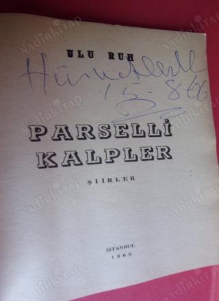 PARSELLİ KALPLER -ŞİİRLER ** İMZALI ve Bir Biyografı var bir sayfa kendi yazımı **