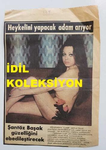 ŞANTÖZ BAŞAK'IN GAZETEDEN KESİLME FOTOĞRAFI - 27 x 18 cm EBADINDA - ŞANTÖZ BAŞAK, GÜZELLİĞİNİ EBEDİLEŞTİRECEK. HEYKELİNİ YAPACAK ADAM ARIYOR