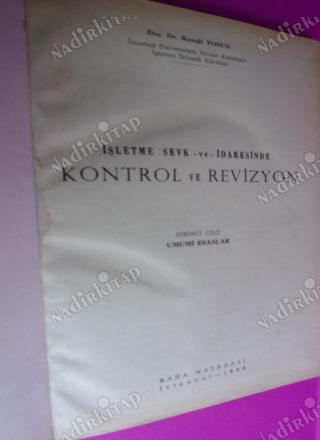 İŞLETME SEVK VE İDARESİNDE KONTROL VE REVİZYON Birinci Cilt Umumi Esaslar