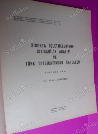 SİGORTA İŞLETMELERİNDE İKTİSADİLİK ANALİZİ VE TÜRK TATBİKATINDAN ÖRNEKLER