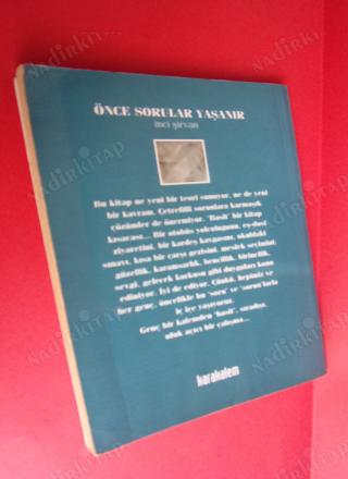 ÖNCE SORULAR YAŞANIR