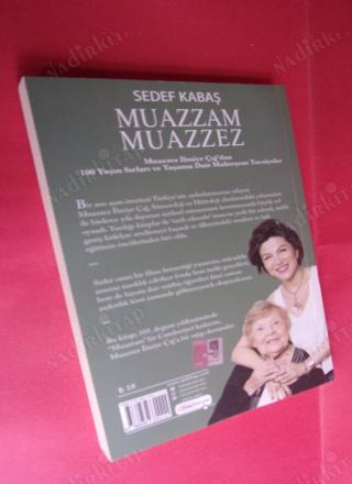MUAZZAM MUAZZEZ Muazzez İlmiye Çığ'dan 100 Yaşın Sırları ve Yaşama Dair Muhteşem Tavsiyeler