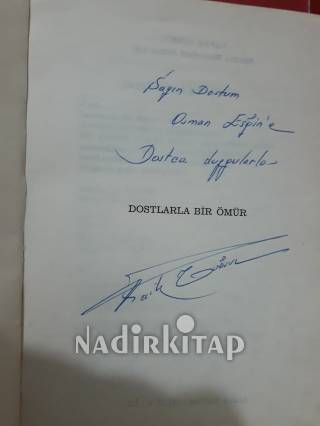 DOSTLARLA BİR ÖMÜR (İMZALI)