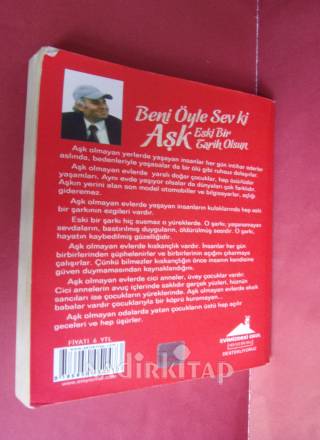 BENİ ÖYLE SEV Kİ AŞK ESKİ BİR TARİH OLSUN