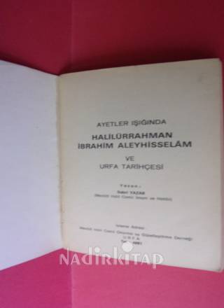 AYETLER IŞIĞINDA HALİLURRAHMAN İBRAHİM ALEYHİSSELAM SABIR TİMSALİ EYYÜB ALEYHİSSELAM VE URFA TARİHÇESİ