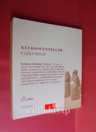 KÜLHANİ ENTELLER / EDİPLER. jöntürklerden cumhuriyete kadar inkılap içinde geçen tarihi zaman