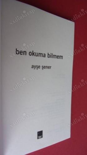 BEN OKUMA BİLMEM