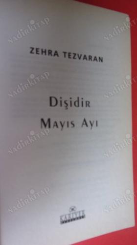 DİŞİDİR MAYIS AYI *** Birinci BASIM ***