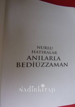 ANILARLA BEDİÜZZAMAN - NURLU HATIRALAR