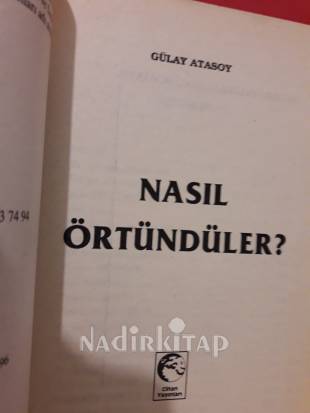 NASIL ÖRTÜNDÜLER