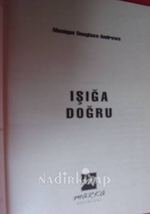 IŞIĞA DOĞRU