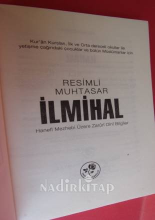 RESİMLİ MUHTASAR İLMİHAL HANEFİ MEZHEBİ ÜZERE ZARURİ DİNİ BİLGİLER
