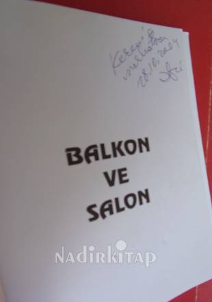 BALKON VE SALON .. ŞİİR.. İMZALI ..