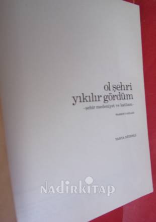 OL ŞEHRİ YIKILIR GÖRDÜM ..Şehir medeniyet ve katliam -- TRABZON YAZILARI-