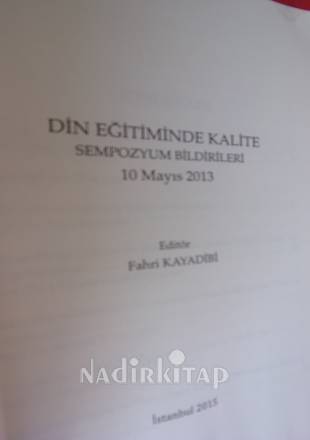 DİN EĞİTİMİNDE KALİTE SEMPOZYUM BİLDİRİLERİ 10 MAYIS 2013