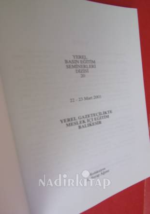 YEREL GAZETECİLİKTE MESLEK İÇİ EĞİTİM 22-23 MART 2001 BALIKESİR