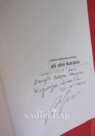 MEDİNE İKLİMİNDEN ESİNTİLER ALİ ULVİ KURUCU.İMZALI..yazardan