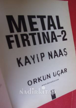 METAL FIRTINA 2 POLİTİK KURGU KAYIP NAAŞ .. Birinci basım.