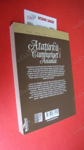 ATATÜRK'Ü VE CUMHURİYETİ ANLAMAK