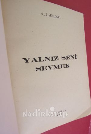 YALNIZ SENİ SEVMEK
