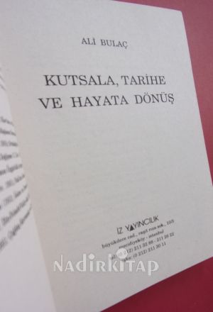 KUTSALA, TARİHE VE HAYATA DÖNÜŞ