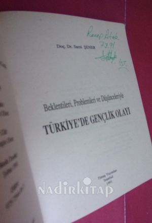 TÜRKİYE'DE GENÇLİK OLAYI (BEKLENTİLERİ,PROBLEMLERİ VE DÜŞÜNCELERİYLE)