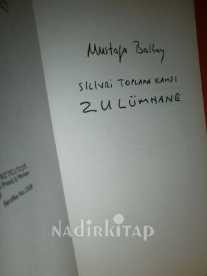 SİLİVRİ TOPLAMA KAMPI; ZULÜMHANE..