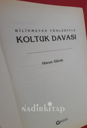 BİLİNMEYEN YÖNLERİYLE KOLTUK DAVASI.. Birinci basım ..