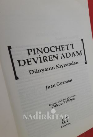 DÜNYANIN KIYISINDA PINOCHETİ DEVİREN ADAM
