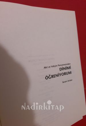 AKIL VE VAHYİN PENCERESİNDEN DİNİMİ ÖĞRENİYORUM