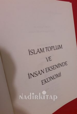 İSLAM TOPLUM VE İNSAN EKSENİNDE EKONOMİ