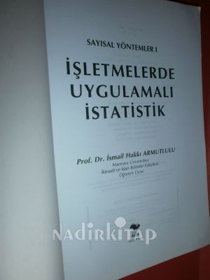 İŞLETMELERDE UYGULAMALI İSTATİSTİK ( SAYISAL YÖNTEMLER 1 )