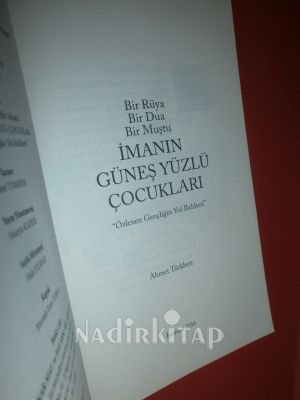 Bir Rüya Bir Dua Bir Muştu.İMANIN GÜNEŞ YÜZLÜ ÇOCUKLARI.