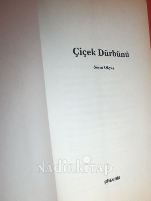 ÇİÇEK DÜRBÜNÜ.. BİRİNCİ BASIM ..