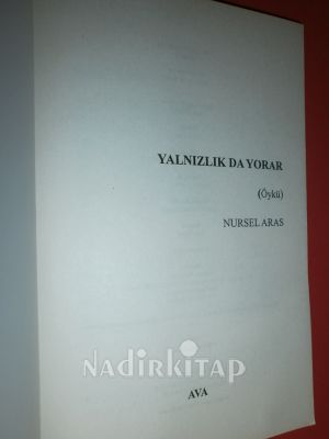YALNIZLIK DA YORAR