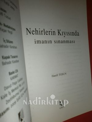 NEHİRLERİN KIYISINDA İMANIN SINANMASI .
