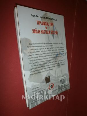 TOPLUMSAL YAPI VE SAĞLIK HASTALIK SİSTEMİ.. BİRİNCİ BASIM ..