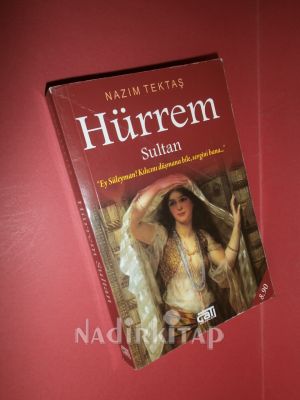 HÜRREM SULTAN - EY SÜLEYMAN ! KILICINI DÜŞMANA BİLE,SEVGİNİ BANA (CEP BOY)