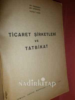 ADİ-KOLLEKTİF-KOMANDİT-ANONİM-LİMİTED TİCARET ŞİRKETLERİ VE TATBİKATI KURULUŞ-YÖNETİM-TASFİYE