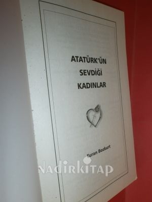 ATATÜRK'ÜN SEVDİĞİ KADINLAR