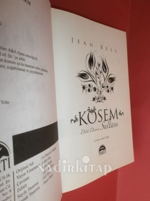 KÖSEM DÖRT DEVRİN SULTANI** BİRİNCİ BASIM **