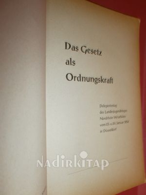 DAS GESETZ ALS ORDNUNGSKRAFT (Bir organize güç olarak hukuk