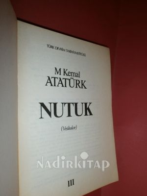 M. KEMAL ATATÜRK NUTUK.( VESİKALAR ) CİLT 3