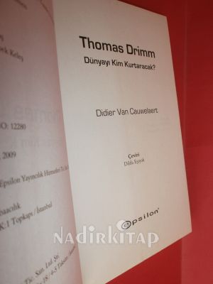 DÜNYAYI KİM KURTARACAK - THOMAS DRİMM ** BİRİNCİ BASIM **
