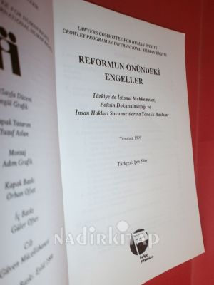 Reformun Önündeki Engeller (Türkiye'de Olağanüstü Yargı Polisin Dokunulmazlığı ve İnsan Hakları Savunucularına Yönelik Saldırılar)