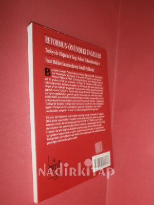 Reformun Önündeki Engeller (Türkiye'de Olağanüstü Yargı Polisin Dokunulmazlığı ve İnsan Hakları Savunucularına Yönelik Saldırılar)