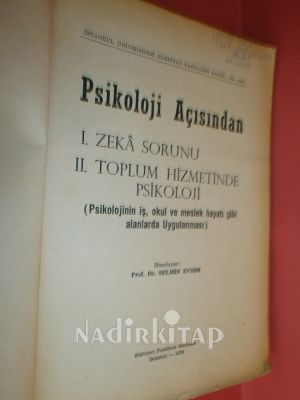 PSİKOLOJİ AÇISINDAN I.ZEKA SORUNU II.TOPLUM HİZMETİNDE PSİKOLOJİ ( PSİKOLOJİNİN İŞ, OKUL VE MESLEK HAYATI GİBİ ALANLARDA UYGULANMASI )